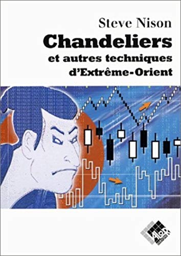 CHANDELIERS ET AUTRES TECHNIQUES D'EXTREME-ORIENT (9782909356242) by Nison, Steve