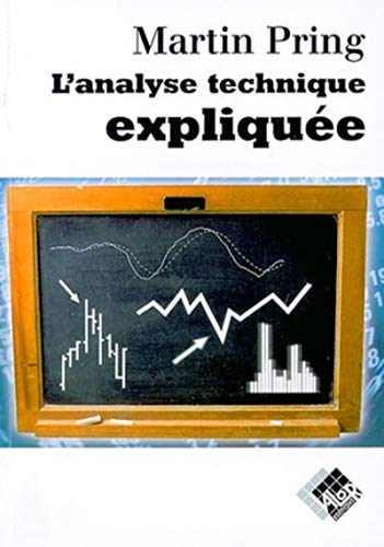 L'analyse technique expliquÃ©e (9782909356303) by Pring, Martin J.