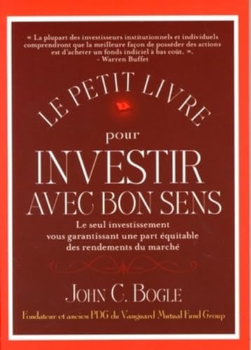 Le petit livre pour investir avec bon sens (9782909356716) by Bogle, John C.