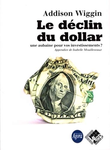 Beispielbild fr Le dclin du dollar zum Verkauf von Chapitre.com : livres et presse ancienne