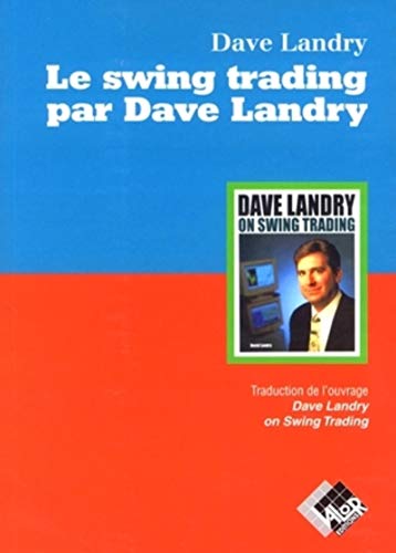 Beispielbild fr Le swing trading par Dave Landry zum Verkauf von Chapitre.com : livres et presse ancienne