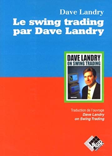 Stock image for Le swing trading par Dave Landry for sale by Chapitre.com : livres et presse ancienne