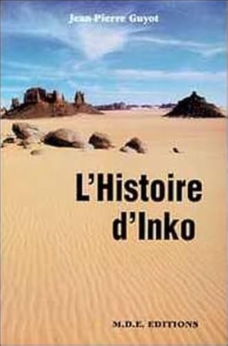 Imagen de archivo de L'Histoire d'Inko (roman) a la venta por pompon