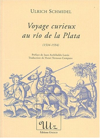 Beispielbild fr Voyage curieux au rio de la Plata ( 1534-1554 ) zum Verkauf von Okmhistoire