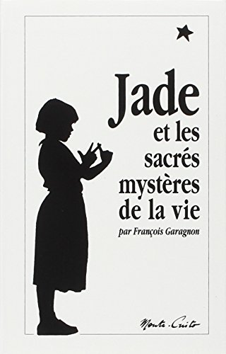 Beispielbild fr Jade Et Les Sacres Mysteres De La Vie (French Edition) zum Verkauf von Front Cover Books