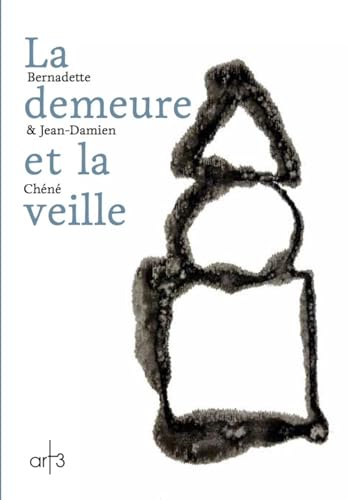 Stock image for La demeure et la veille [Reli] Chn, Bernadette et Chn, Jean-Damien for sale by Au bon livre