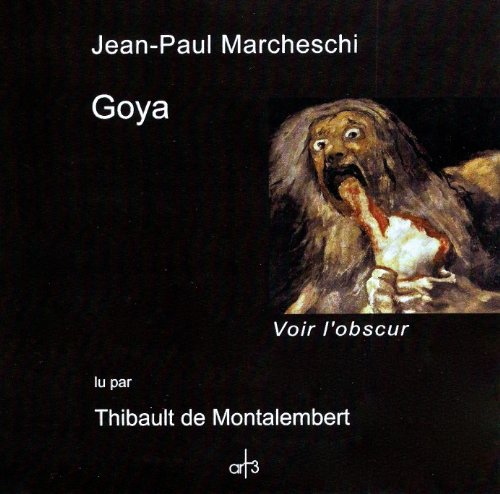 Imagen de archivo de Goya -Voir L'Obscur (Livre Audio) a la venta por Gallix
