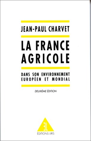 9782909420295: La France agricole, 2e dition. Dans son environnement europen et mondial