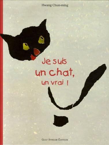 Beispielbild fr Je suis un chat, un vrai ! zum Verkauf von Ammareal