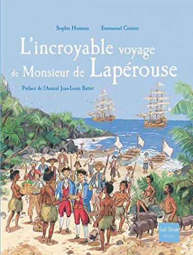 Beispielbild fr L'incroyable voyage de Monsieur de Laprouse zum Verkauf von medimops