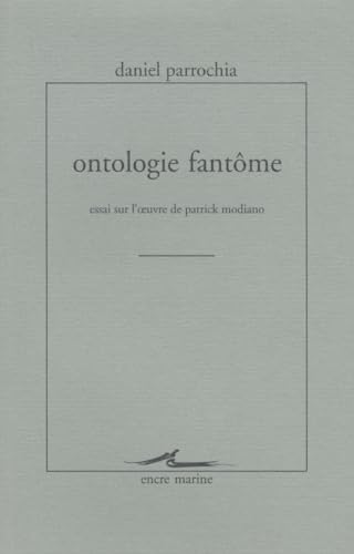 9782909422190: Ontologie fantme : Essai Sur L'oeuvre De Patrick Modiano