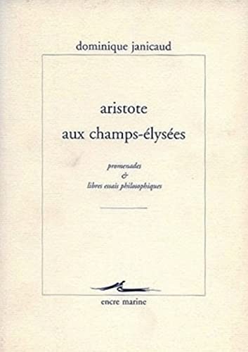 9782909422725: Aristote aux Champs-Elyses: Promenades et libres essais philosophiques (Encre Marine)