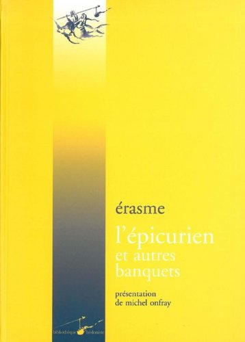 Beispielbild fr Le Banquet profane - Le Banquet religieux - L'picurien zum Verkauf von Ammareal