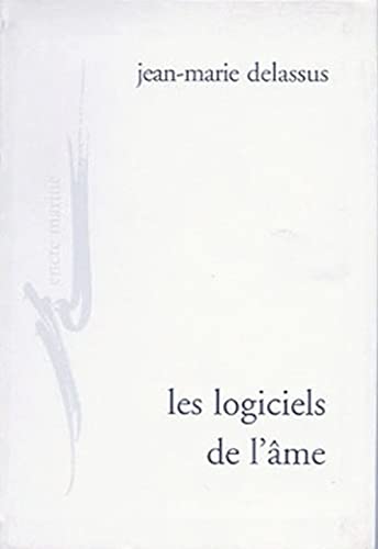 9782909422862: Les Logiciels de l'Ame (Encre Marine) (French Edition)