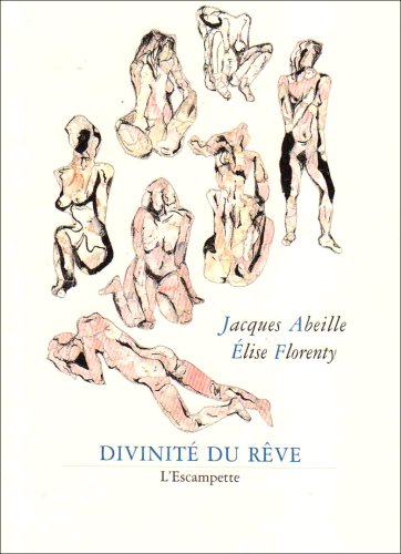DivinitÃ© du rÃªve (9782909428529) by Abeille, Jacques; Florenty, Ã‰lise