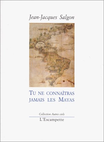 Stock image for Tu ne connatras jamais les Mayas for sale by Ammareal