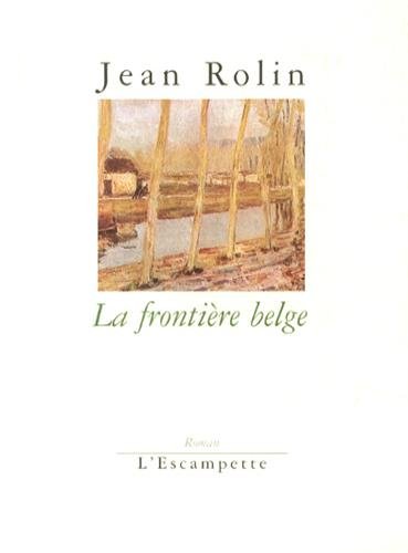 Beispielbild fr La Fronti re belge [Paperback] Rolin, Jean zum Verkauf von LIVREAUTRESORSAS