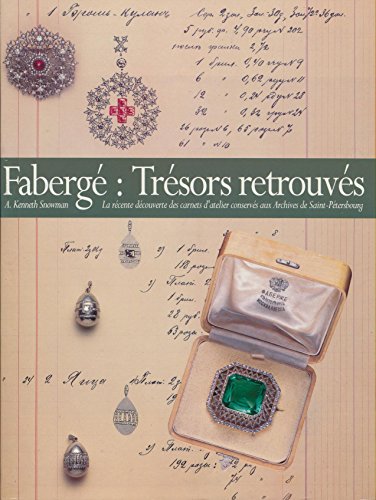 9782909450131: Faberg, trsors retrouvs: La rcente dcouverte des carnets d'atelier conservs aux Archives de Saint-Ptersbourg