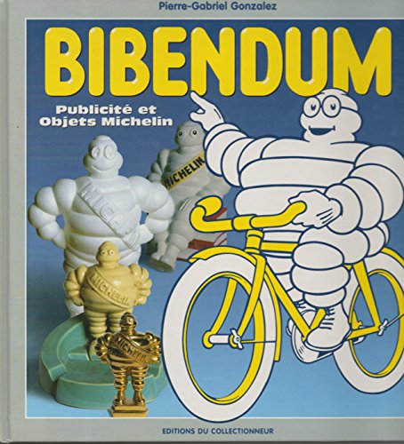 Beispielbild fr Bibendum: Publicite? et objets Michelin (French Edition) zum Verkauf von A Squared Books (Don Dewhirst)