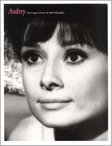 9782909450896: Audrey. Hommages intimes de Bob Willoughby