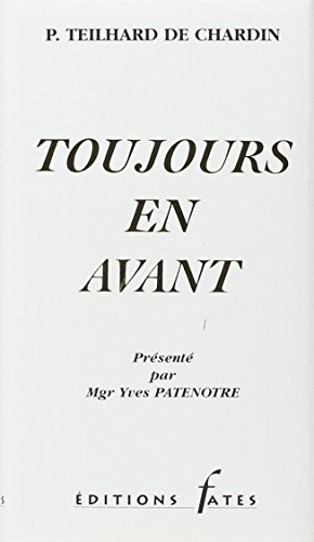 Stock image for Toujours en avant. Textes assembls par Charlotte Engels. Prsent par Mgr Yves Patenotre for sale by LibrairieLaLettre2