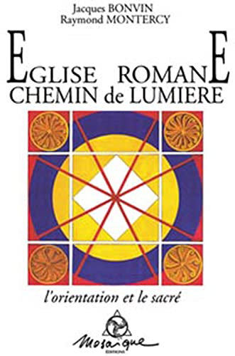 9782909507118: Eglise romane : Chemin de lumière