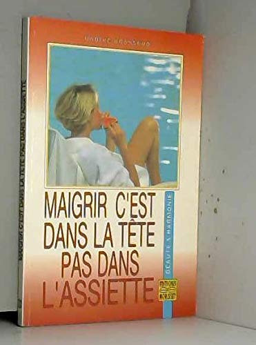 Stock image for Maigrir c'est dans la tête pas dans l'assiette Brasseur for sale by LIVREAUTRESORSAS