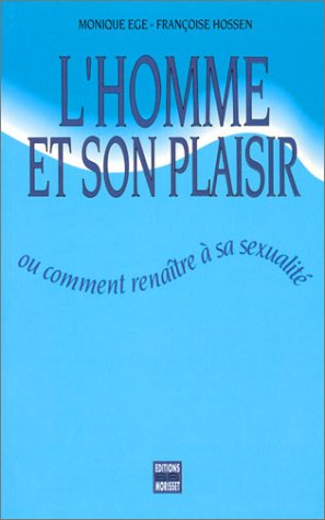 Beispielbild fr L'homme et son plaisir ou comment connatre  sa sexualit zum Verkauf von Ammareal