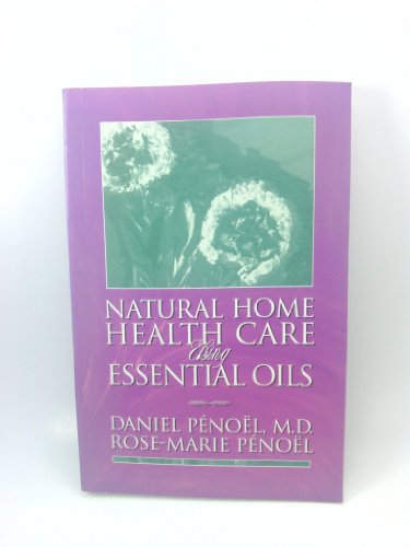 Beispielbild fr Natural Home Health Care Using Essential Oils zum Verkauf von Goodwill of Colorado