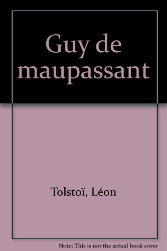 Guy de Maupassant (9782909535142) by TolstoÃ¯, LÃ©on