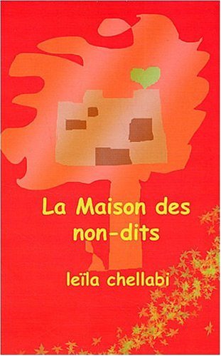 Beispielbild fr La Maison des non-dits Chellabi, Lela zum Verkauf von BIBLIO-NET