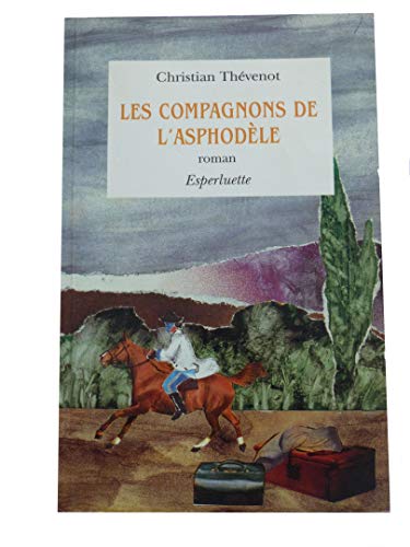 Imagen de archivo de Les Compagnons de l'asphodle : roman a la venta por medimops