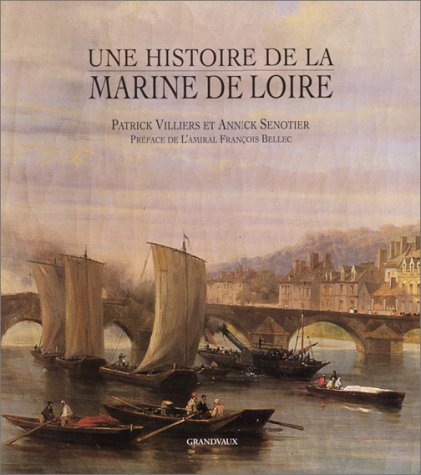 Beispielbild fr Une histoire de la marine de Loire zum Verkauf von Culture Bis
