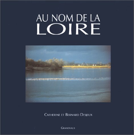 Beispielbild fr Au nom de la Loire zum Verkauf von Ammareal