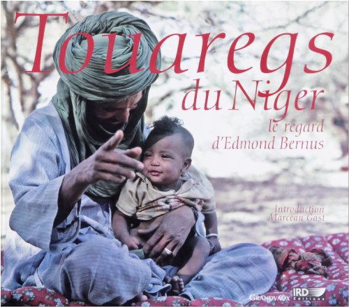 9782909550497: Touaregs du Niger: le regard d'Edmond Bernus