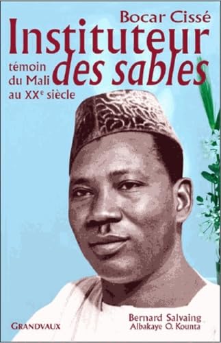 Beispielbild fr BOCAR CISS  INSTITUTEUR DES SABLES: T moin du Mali au XXe si cle zum Verkauf von WorldofBooks