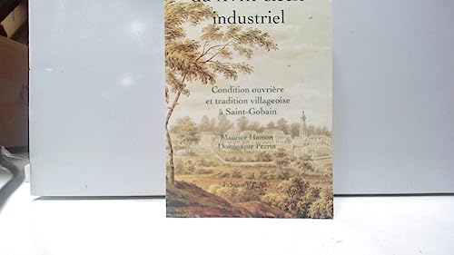 Beispielbild fr Au coeur du XVIIIe sicle industriel : condition ouvrire et tradition villageoise  Saint-Gobain zum Verkauf von LeLivreVert