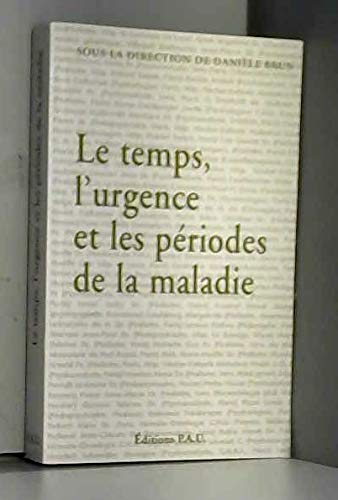 9782909566245: Le temps, l'urgence et les priodes de la maladie (Collection Pdiatrie et psychanalyse)