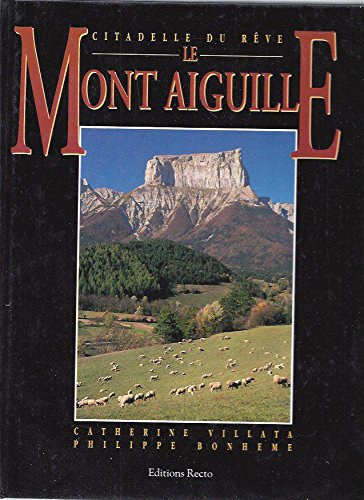 Beispielbild fr Le mont Aiguille, citadelle du rve zum Verkauf von medimops