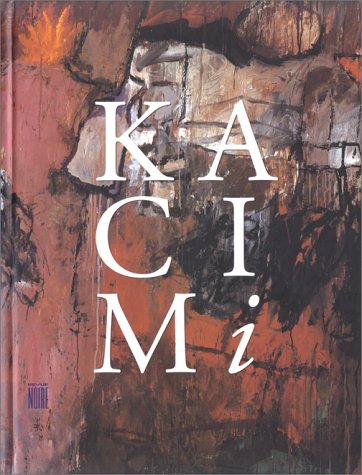 Imagen de archivo de Kacimi, peintures et  crits a la venta por Librairie Theatrum Mundi