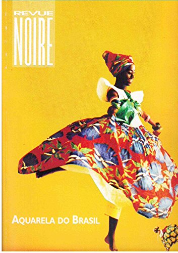 9782909571270: Revue noire numro 22 : Aquarelo do Brasil - 7me biennale de la Danse  Lyon