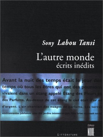 9782909571287: Sony Labou Tansi: L'Autre Monde Ecrits Inedits