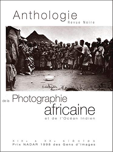 9782909571638: Anthologie de la Photographie africaine et de l'Ocan Indien