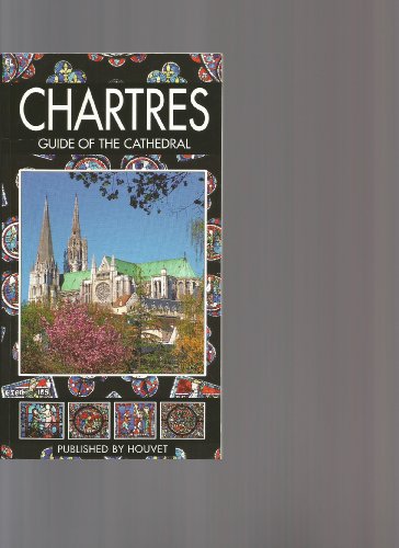 9782909575650: Chartres : Guide of the cathedral