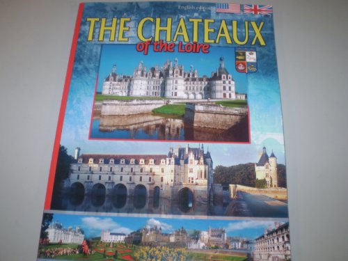 Imagen de archivo de The Chateaux of the Loire English Edition a la venta por Wonder Book