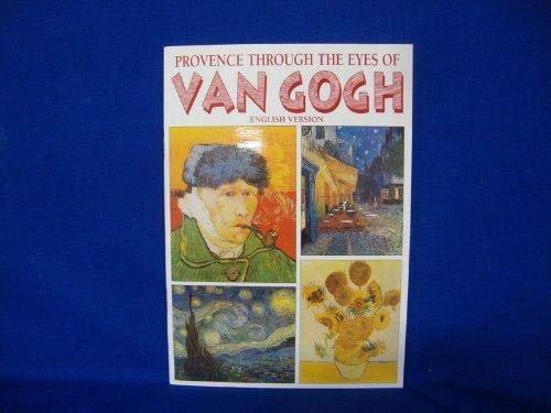 Stock image for Provence Through the Eyes of Van Gogh for sale by Better World Books