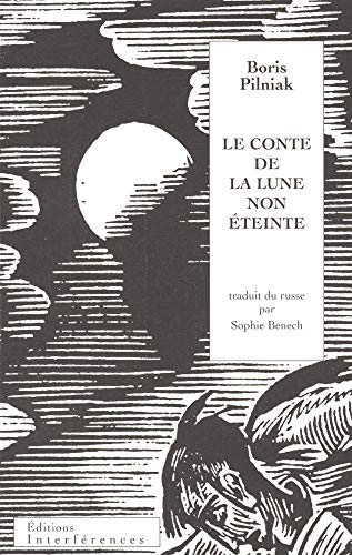 9782909589176: Le conte de la lune non teinte: traduit du russe par Sophie Benech
