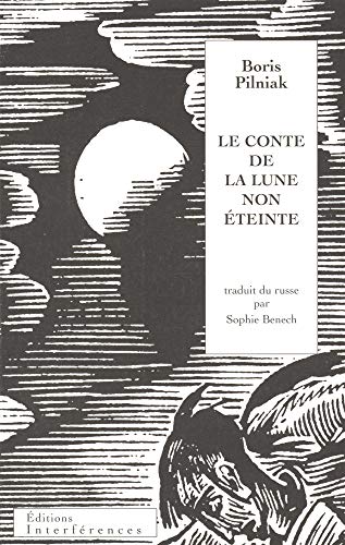 9782909589176: Le Conte de la lune non teinte: traduit du russe par Sophie Benech