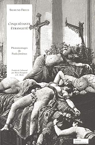 L'inquiÃ©tante Ã©trangetÃ©: essai illustrÃ© par des photomontages (9782909589190) by Freud, Sigmund; JimÃ©nez, Paula; Bonaparte, Marie