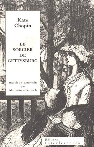 9782909589220: Le Sorcier de Gettysburg: traduit de l'amricain par Marie-Anne de Kisch